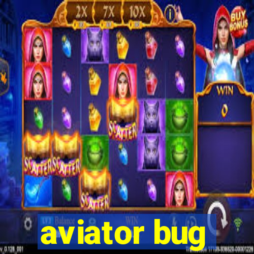 aviator bug